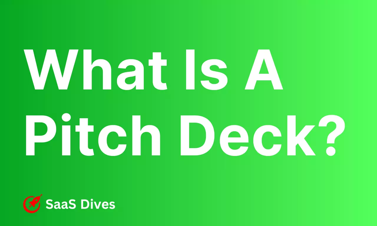 What Is A Pitch Deck? (2023) by SaaS Dives